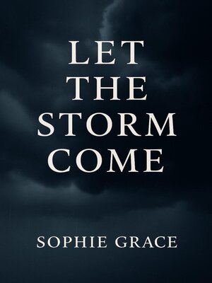cover image of Let the Storm Come